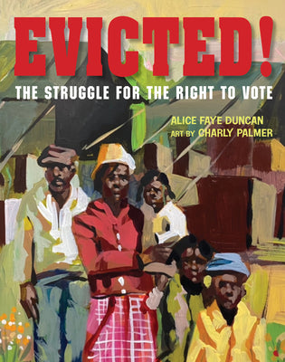 Evicted!: The Struggle for the Right to Vote by Duncan, Alice Faye