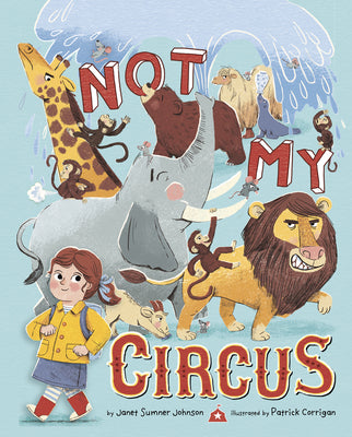 Not My Circus by Sumner Johnson, Janet