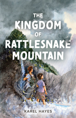 The Kingdom of Rattlesnake Mountain by Hayes, Karel