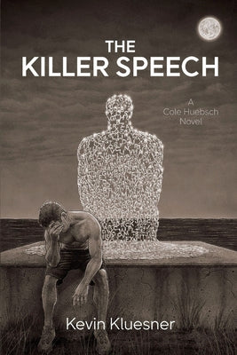 The Killer Speech: A Cole Huebsch Novel by Kluesner, Kevin