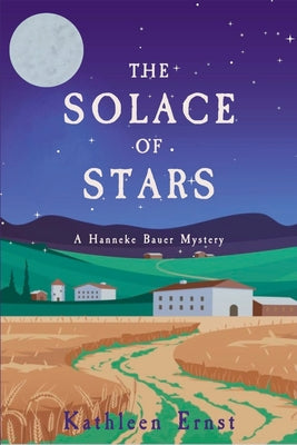 The Solace of Stars: A Hanneke Bauer Mystery by Ernst, Kathleen
