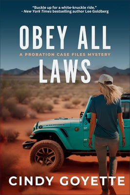 Obey All Laws: A Probation Case Files Mystery by Goyette, Cindy