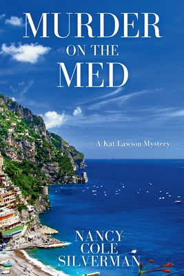 Murder on the Med: A Kat Lawson Mystery by Silverman, Nancy Cole