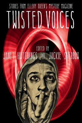 Twisted Voices: Stories from Ellery Queen's Mystery Magazine by Hutchings, Janet