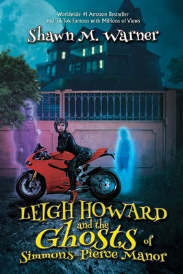 Leigh Howard and the Ghosts of Simmons-Pierce Manor by Warner, Shawn M.