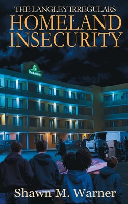 Homeland Insecurity: First Mission by Warner, Shawn M.