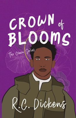 Crown of Blooms by Dickens, R. C.