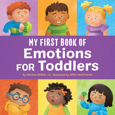My First Book of Emotions for Toddlers by Kerek, Orlena