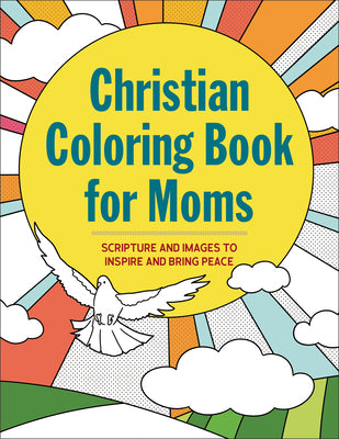 Christian Coloring Book for Moms: Scripture and Images to Inspire and Bring Peace by Rockridge Press