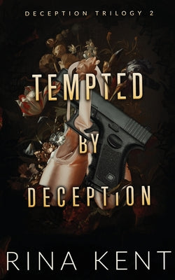 Tempted by Deception: Special Edition Print by Kent, Rina