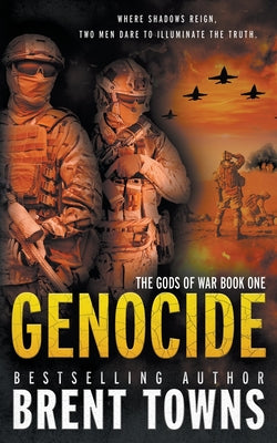 Genocide: An Action-Adventure Series by Towns, Brent