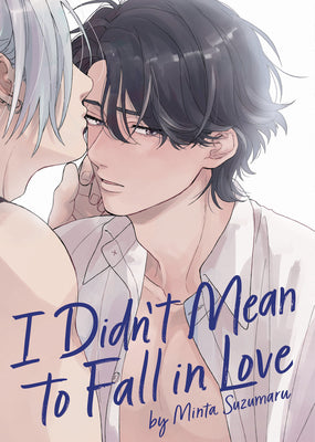 I Didn't Mean to Fall in Love by Suzumaru, Minta