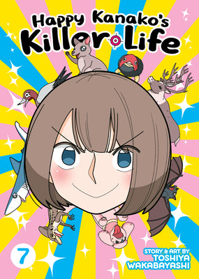 Happy Kanako's Killer Life Vol. 7 by Wakabayashi, Toshiya