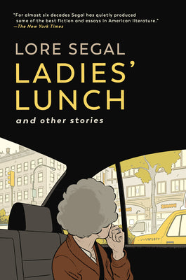 Ladies' Lunch: And Other Stories by Segal, Lore