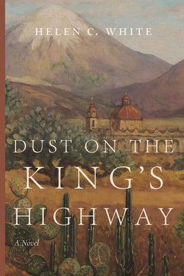 Dust on the King's Highway by White, Helen C.