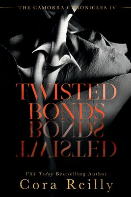 Twisted Bonds by Reilly, Cora