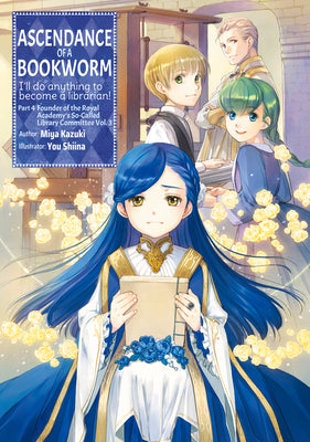 Ascendance of a Bookworm: Part 4 Volume 3 by Kazuki, Miya
