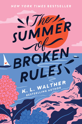 The Summer of Broken Rules by Walther, K. L.