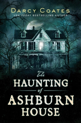 Haunting of Ashburn House by Coates, Darcy