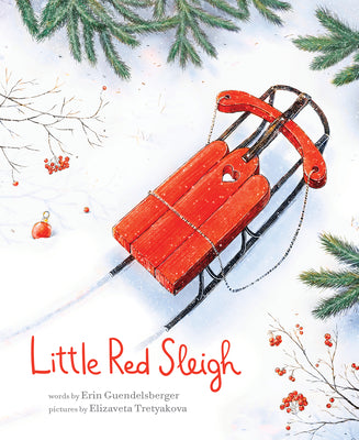 Little Red Sleigh by Guendelsberger, Erin