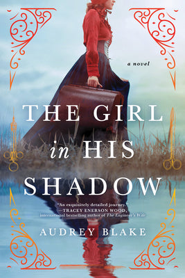 The Girl in His Shadow by Blake, Audrey