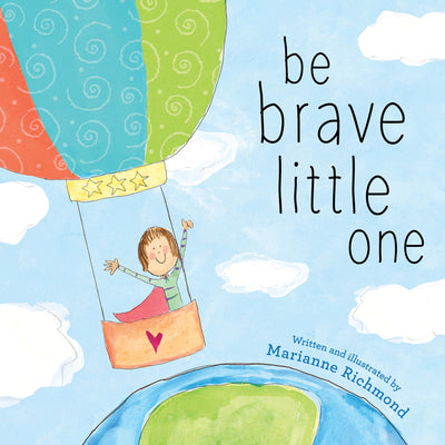 Be Brave Little One by Richmond, Marianne
