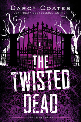 The Twisted Dead by Coates, Darcy