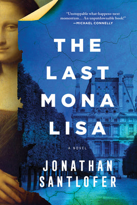 The Last Mona Lisa by Santlofer, Jonathan