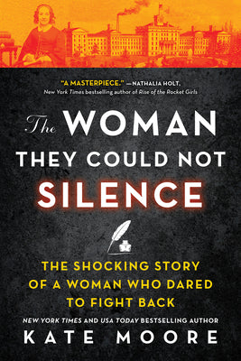 The Woman They Could Not Silence: The Shocking Story of a Woman Who Dared to Fight Back by Moore, Kate