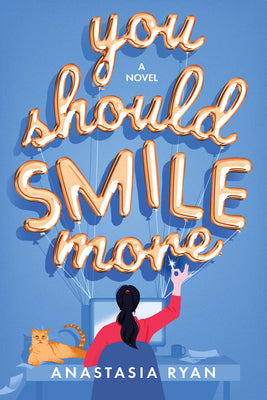 You Should Smile More by Ryan, Anastasia