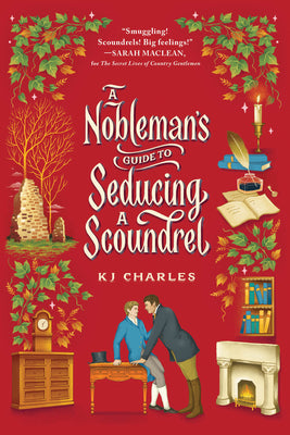 A Nobleman's Guide to Seducing a Scoundrel by Charles, Kj