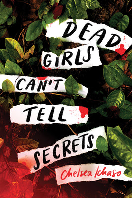 Dead Girls Can't Tell Secrets by Ichaso, Chelsea
