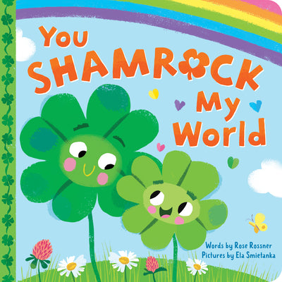 You Shamrock My World by Rossner, Rose