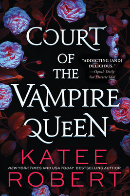 Court of the Vampire Queen by Robert, Katee