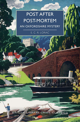 Post After Post-Mortem: An Oxfordshire Mystery by Lorac, E. C. R.