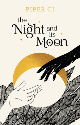 The Night and Its Moon by Cj, Piper