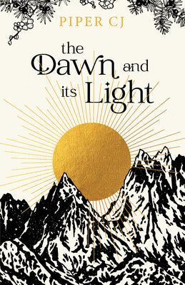The Dawn and Its Light by Cj, Piper