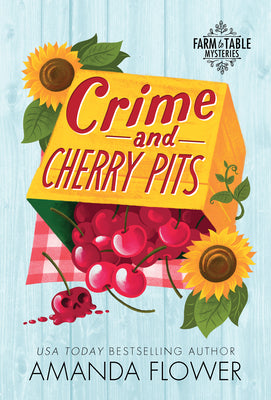 Crime and Cherry Pits by Flower, Amanda
