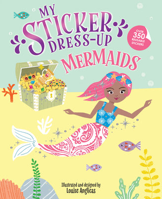 My Sticker Dress-Up: Mermaids by Anglicas, Louise