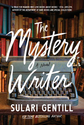 The Mystery Writer by Gentill, Sulari
