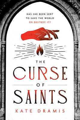 The Curse of Saints by Dramis, Kate