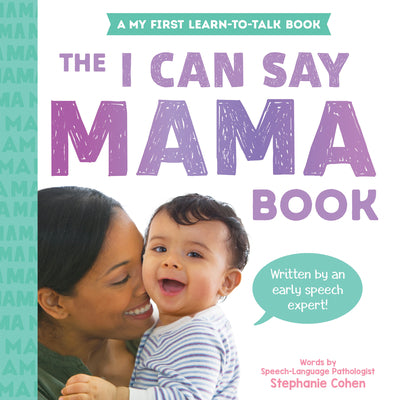 The I Can Say Mama Book by Cohen, Stephanie