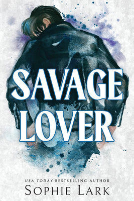 Savage Lover by Lark, Sophie