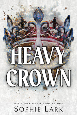 Heavy Crown by Lark, Sophie