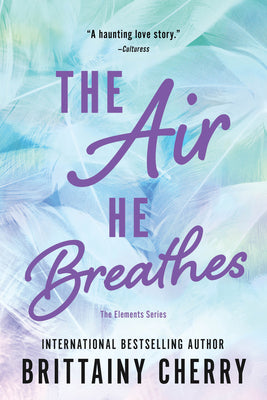 The Air He Breathes by Cherry, Brittainy