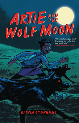 Artie and the Wolf Moon by Stephens, Olivia