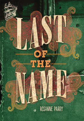 Last of the Name by Parry, Rosanne