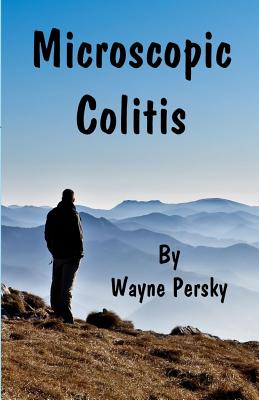 Microscopic Colitis: Revised Edition by Persky, Wayne
