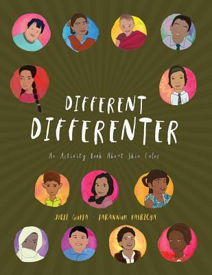 Different Differenter: An Activity Book About Skin Color by Gupta, Jyoti