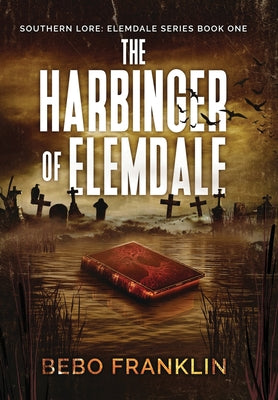 The Harbinger of Elemdale by Franklin, Bebo